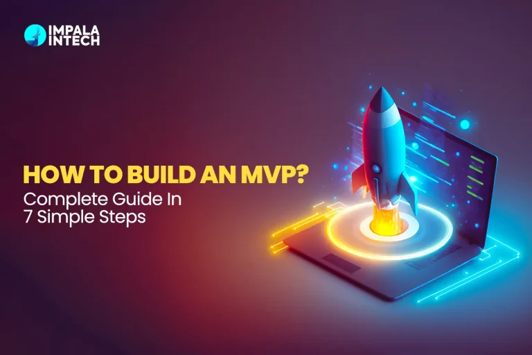 How to Build An MVP Complete Guide in 7 Steps how to build your mvp