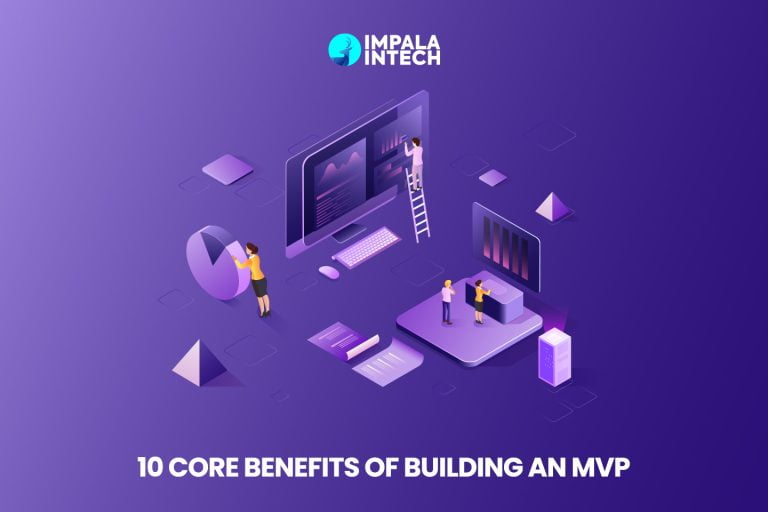 10 Core Benefits of Building an MVP mvp benefits