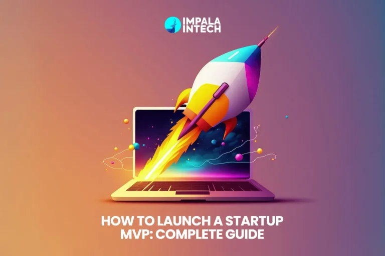 How to Launch a Startup MVP-A Complete Guide launch mvp