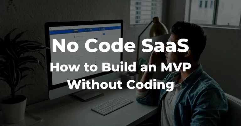 How to Build a No-Code MVP for SaaS Startups no code mvp
