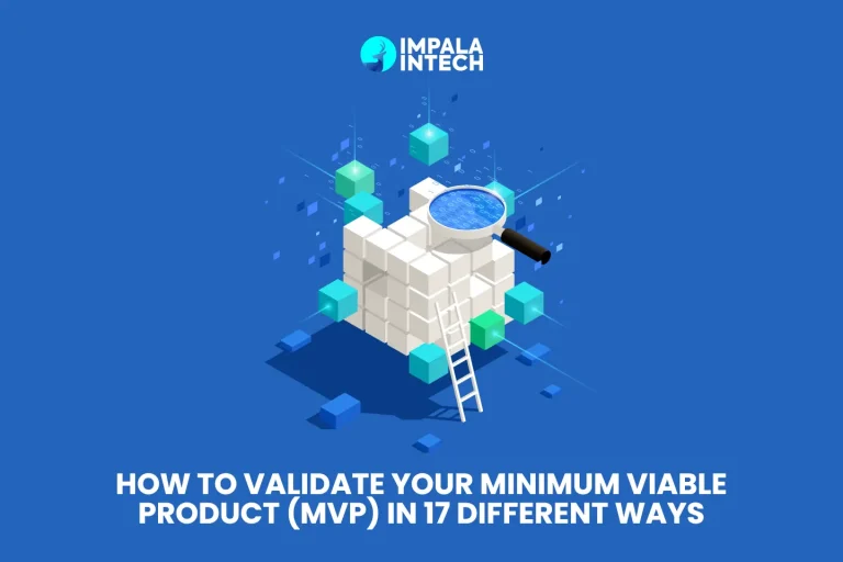 How to Validate Your Minimum Viable Product (MVP) in 17 Different Ways how to validate mvp