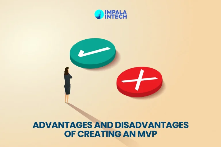 Advantages and Disadvantages of Creating an MVP pros and cons of mvp