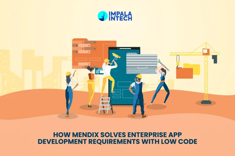 How Mendix Solves Enterprise App Development Requirements With Low Code