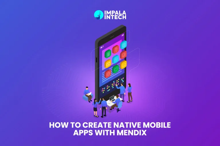 How to Create Native Mobile Apps With Mendix