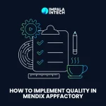 How to Implement Quality in Mendix AppFactory