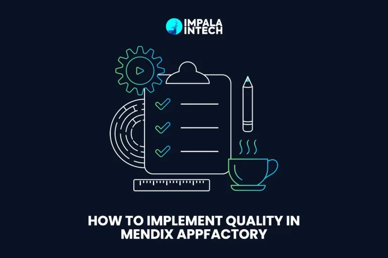 How to Implement Quality in Mendix AppFactory