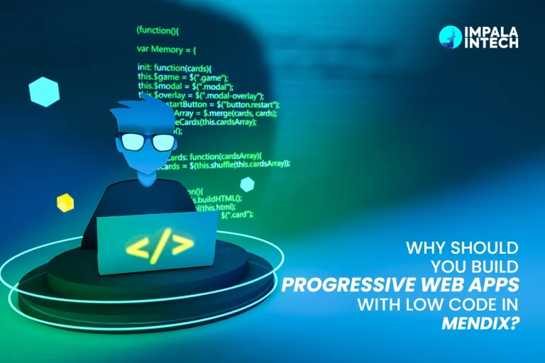 Why Should You Build Progressive Web Apps With Low Code in Mendix? progressive web apps with low code
