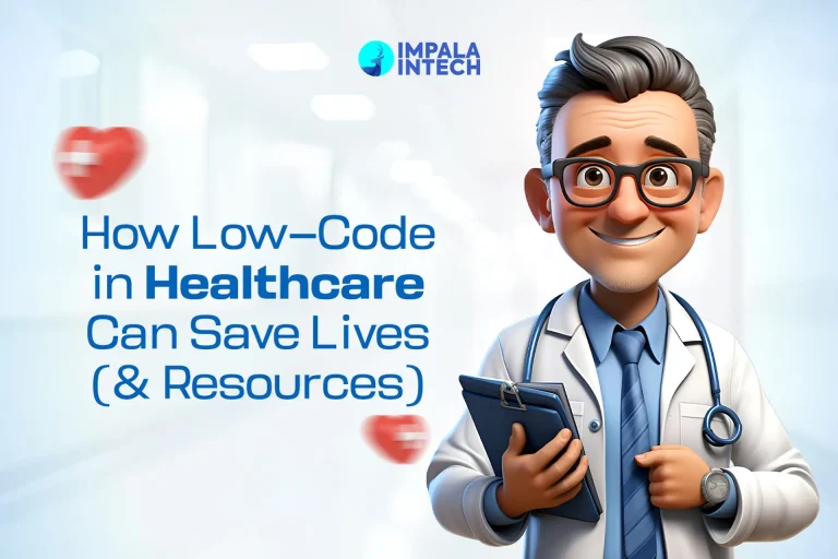 How Low-Code is Leveraged in Healthcare to Reduce Costs