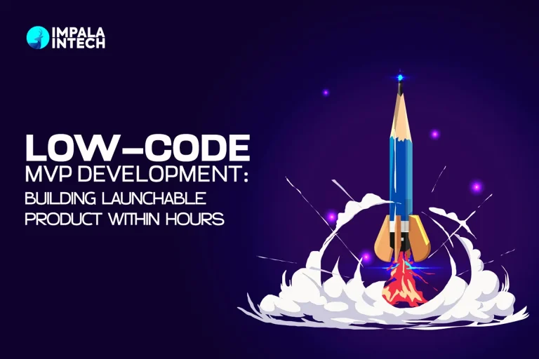 Low-Code MVP Development: Building Launchable Product Within Hours low code mvp