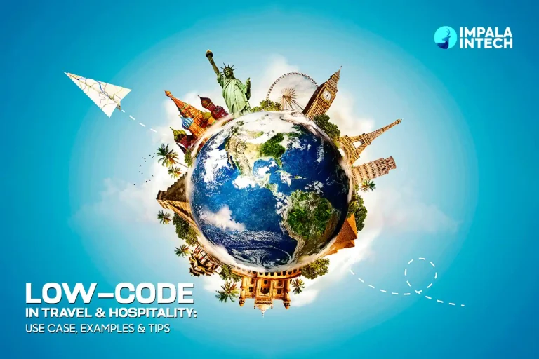 Low-Code in Travel & Hospitality: Use Case, Examples & Tips low code in travel