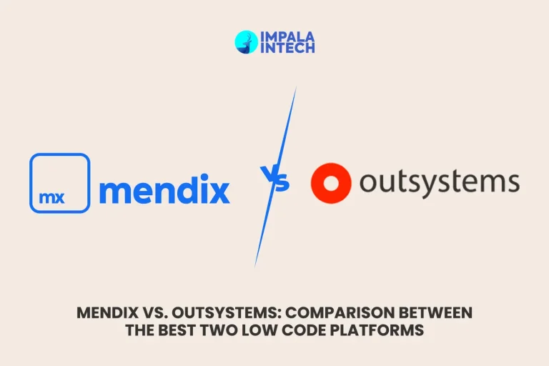 Mendix Vs. OutSystems Comparison Between The Best Two Low Code Platforms mendix vs outsystems