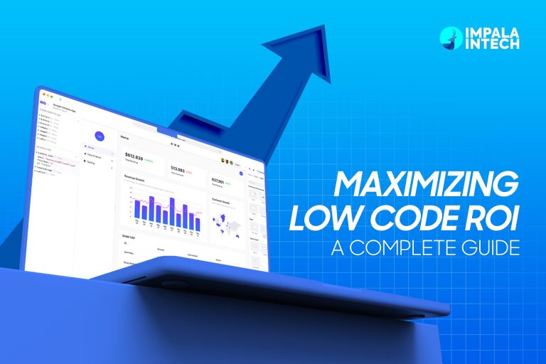 Maximizing Low Code ROI- A Complete Guide low code roi