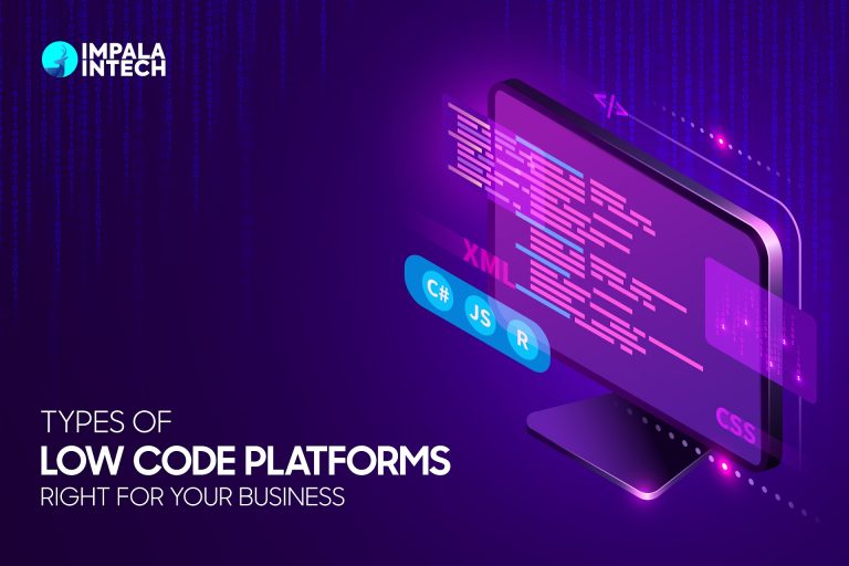 Types of Low Code Platforms Right For Your Business types of low code platform