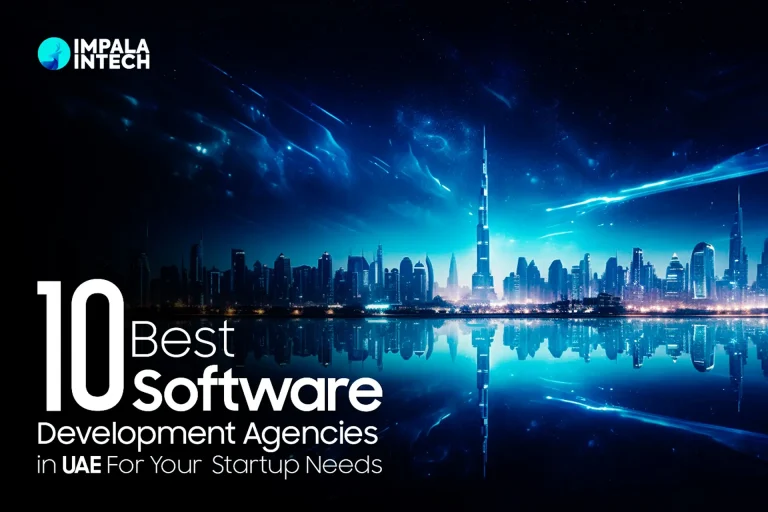 10 Best Software Development Agencies in UAE For Your Startup Needs Best Software Development Agencies in UAE