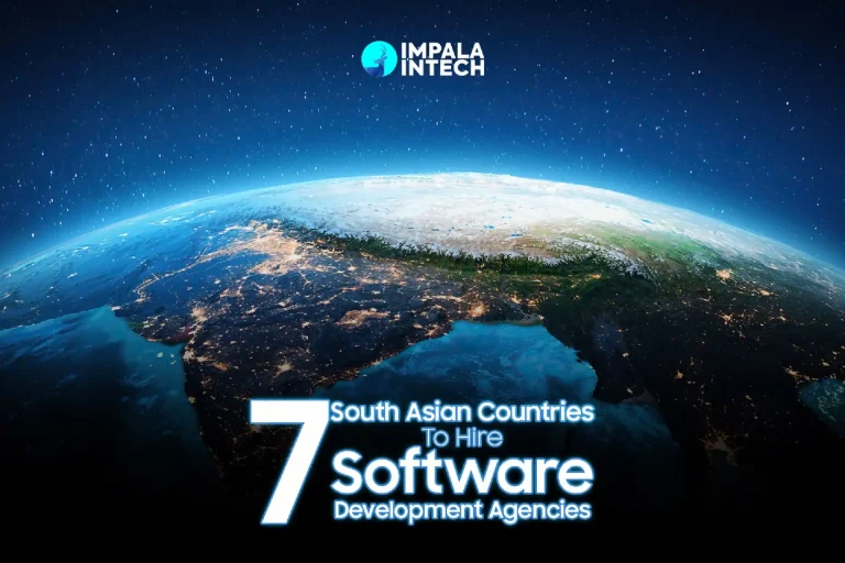 7 South Asian Countries To Hire Software Development Agencies From south asian countries to outsource software development