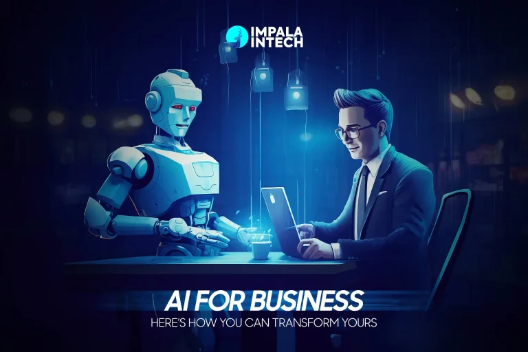 AI For Business - Here’s How You Can Transform Yours ai for business