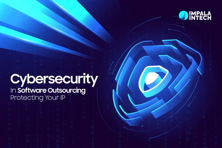 Cybersecurity in Software Outsourcing - Protecting Your IP cybersecurity in software outsourcing