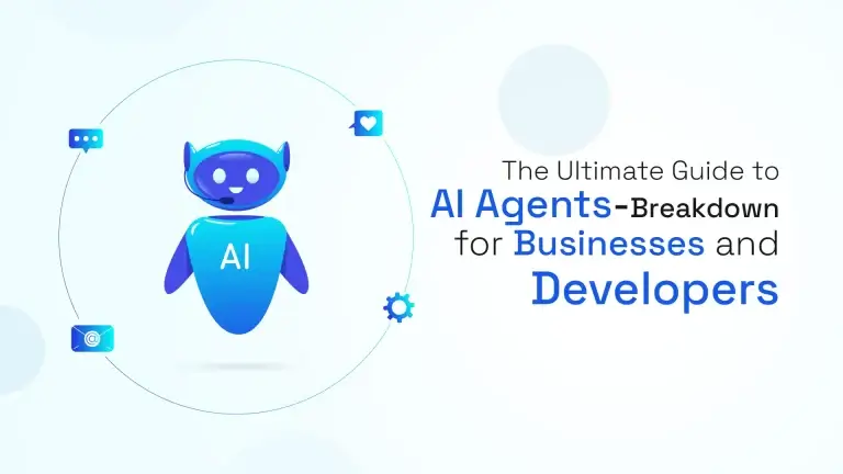 The Ultimate Guide to AI Agents-Breakdown for Businesses and Developers what-are-ai-agents