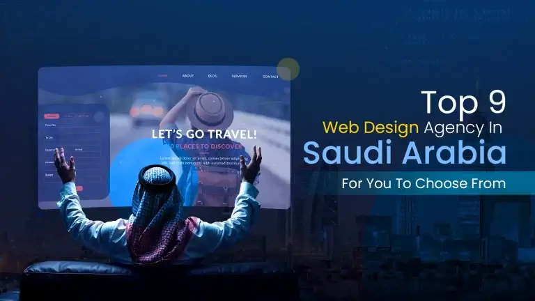 Top 9 Web Design Agency In Saudi Arabia For You To Choose From web design agency near you in saudi arabia